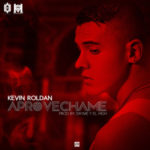 Kevin Roldan - Aprovechame