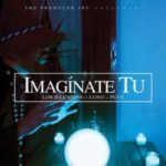 Los Illusions Ft. Luigi 21 Plus - Imaginate Tu